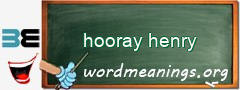 WordMeaning blackboard for hooray henry